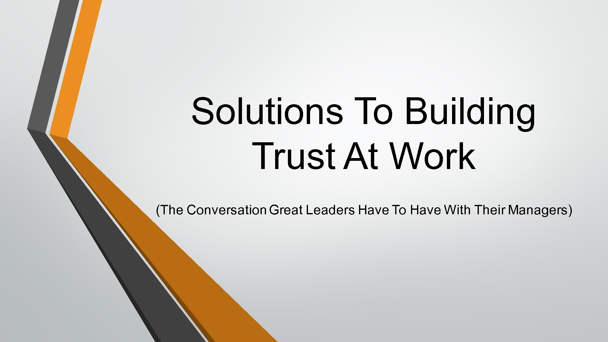 Solutions To Building Trust At Work