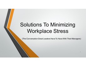 Solutions To Minimizing Workplace Stress
