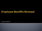 Employee Benefits Renewal - Executive Debrief