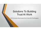 Solutions To Building Trust At Work