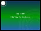 Top Talent Interview for Excellence