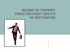 Conducting HR Workplace Investigations
